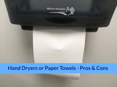 Hand Dryers or Paper Towles - Pros & Cons