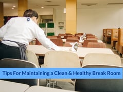 Tips For Maintaining a Clean and Healty Break Room